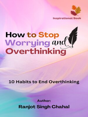 cover image of How to Stop Worrying and Overthinking